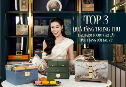 TOP 3 QUÀ TẶNG TRUNG THU L’ACHARM FOODS CAO CẤP 2026 TẶNG ĐỐI TÁC VIP